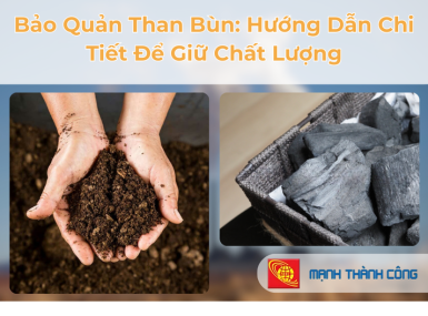 Bảo Quản Than B&ugrave;n: Hướng Dẫn Chi Tiết Để Giữ Chất Lượng